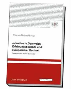 Gottwald |  e-Justice in Österreich – Erfahrungsberichte und europäischer Kontext | Buch |  Sack Fachmedien