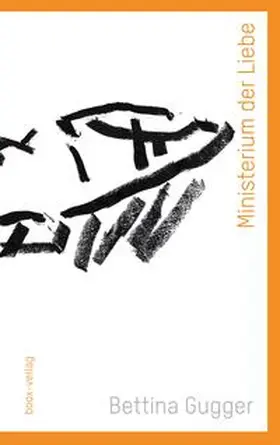 Gugger |  Ministerium der Liebe | Buch |  Sack Fachmedien