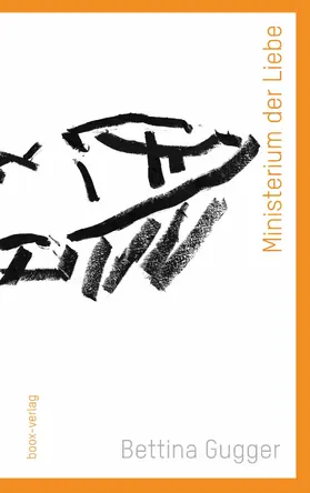 Gugger | Ministerium der Liebe | E-Book | www.sack.de