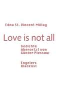 Millay |  Love is not all | Buch |  Sack Fachmedien