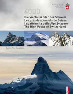 Fink / Volken |  Die Viertausender der Schweiz Les cimes plus hautes de Suisse I quattromila delle Alpi Svizzere The highest peaks of Switzerland | Buch |  Sack Fachmedien