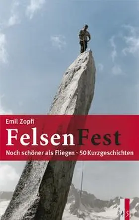 Zopfi |  FelsenFest - Noch schöner als fliegen | Buch |  Sack Fachmedien