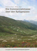 Kraus / Jäger |  Die Commercialstrasse über den Splügenpass | Buch |  Sack Fachmedien