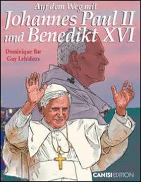 Bar / Guy |  Auf dem Weg mit Johannes Paul II. und Benedikt XVI. | Buch |  Sack Fachmedien