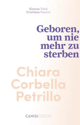 Troisi / Paccini / Neff |  Chiara Corbella Petrillo | Buch |  Sack Fachmedien