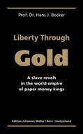 Bocker / Müller |  Liberty Through Gold | Buch |  Sack Fachmedien