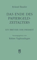 Baader / Taghizadegan |  Das Ende des Papiergeld-Zeitalters | Buch |  Sack Fachmedien