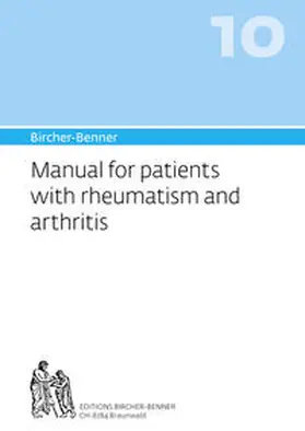 Bircher |  Bircher-Benner 10 Manual for patients with rheumatism and arthritis | Buch |  Sack Fachmedien