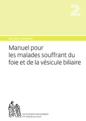 Bircher |  Bircher-Benner Manuel 2 pour les malades souffrant du foie et de la vésicule biliaire | Buch |  Sack Fachmedien