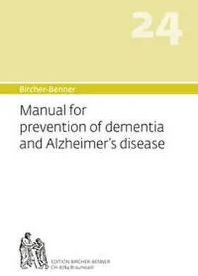 Bircher |  Bircher-Benner 24, Manual for prevention of dementia and Alzheimer's disease | Buch |  Sack Fachmedien