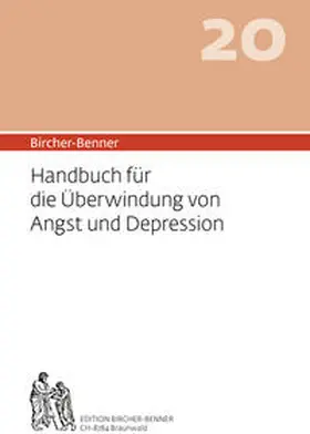 Bircher |  Bircher-Benner 20 Handbuch für die Überwindung von Angst und Depression | Buch |  Sack Fachmedien