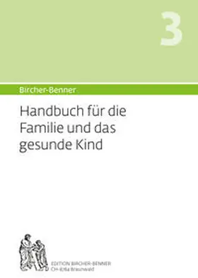 Andres / Bircher |  Bircher-Benner Handbuch 3 für die Familie und das Kind | Buch |  Sack Fachmedien