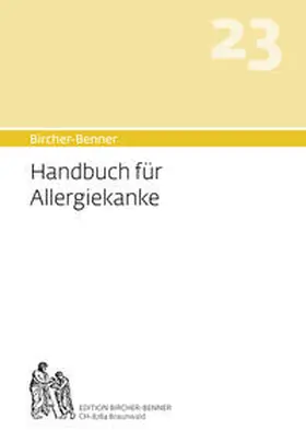 Bircher |  Bircher-Benner Handbuch 23 für Allergiekranke | Buch |  Sack Fachmedien
