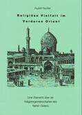 Fischer |  Religiöse Vielfalt im Vorderen Orient | Buch |  Sack Fachmedien