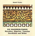 Fischer |  Die Maghrebländer Marokko, Algerien, Tunesien | Buch |  Sack Fachmedien