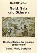 Fischer |  Gold, Salz und Sklaven | Buch |  Sack Fachmedien