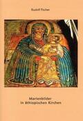 Fischer |  Marienbilder in äthiopischen Kirchen | Buch |  Sack Fachmedien