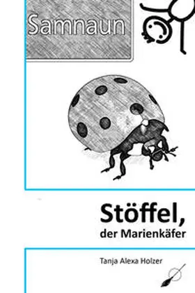 Holzer |  Stöffel, der Marienkäfer | Buch |  Sack Fachmedien