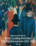 Moeller |  Enst Ludwig Kirchner - Die Strassenszenen 1913-1915 | Buch |  Sack Fachmedien