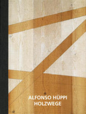Henze / Beck & Eggeling new quarters | Alfonso Hüppi Holzwege | Buch | 978-3-906128-43-6 | sack.de