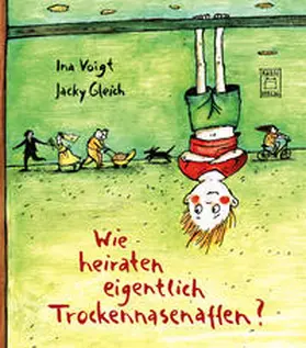 Voigt / Gleich |  Wie heiraten eigentlich Trockennasenaffen? | Buch |  Sack Fachmedien