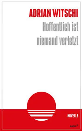 Witschi |  Hoffentlich ist niemand verletzt | Buch |  Sack Fachmedien