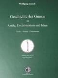 Kosack |  Geschichte der Gnosis in Antike, Urchristentum und Islam. | Buch |  Sack Fachmedien