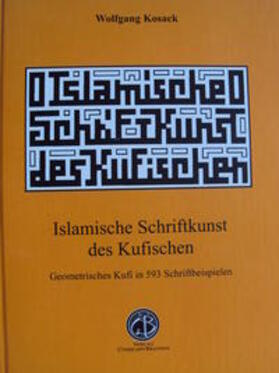 Kosack | Islamische Schriftkunst des Kufischen | Buch | 978-3-906206-10-3 | sack.de