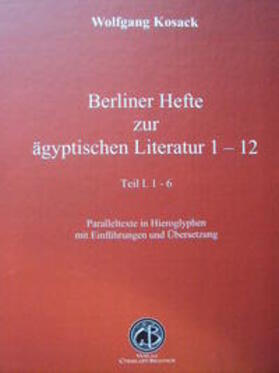 Kosack | Berliner Hefte zur ägyptischen Literatur 1 - 12 | Buch | 978-3-906206-11-0 | sack.de