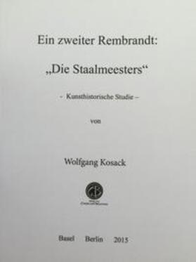 Kosack | Ein zweiter Rembrandt: "Die Staalmeesters" | Buch | 978-3-906206-14-1 | sack.de
