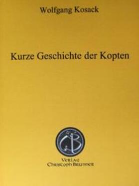 Kosack | Kurze Geschichte der Kopten | Buch | 978-3-906206-17-2 | sack.de