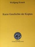 Kosack |  Kurze Geschichte der Kopten | Buch |  Sack Fachmedien