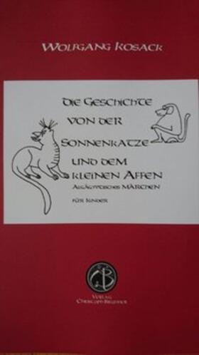 Kosack | Die Geschichte von der Sonnenkatze und dem kleinen Affen | Buch | 978-3-906206-31-8 | sack.de