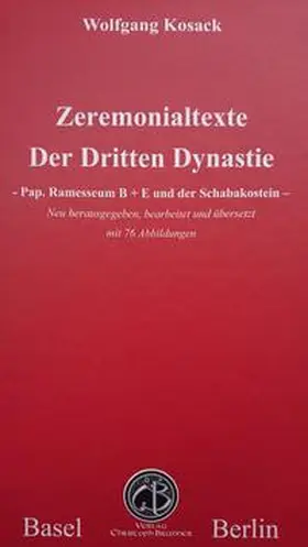Kosack | Zeremonialtexte der Dritten Dynastie | Buch | 978-3-906206-34-9 | sack.de