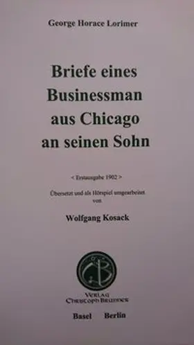 Kosack |  Briefe eines Businessman aus Chicago an seinen Sohn | Buch |  Sack Fachmedien