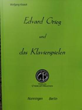Kosack | Edvard Grieg und das Klavierspielen | Buch | 978-3-906206-57-8 | sack.de