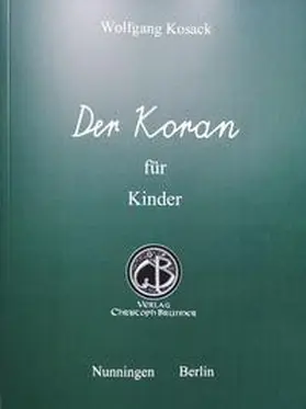 Kosack |  Der Koran für Kinder | Buch |  Sack Fachmedien