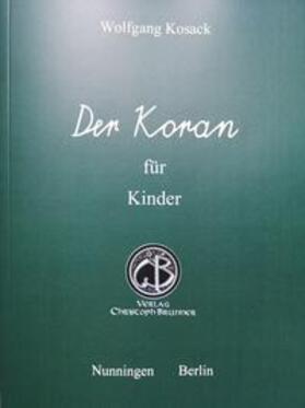Kosack | Der Koran für Kinder | Buch | 978-3-906206-71-4 | sack.de