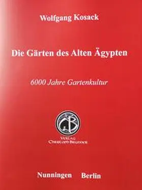 Kosack |  Die Gärten des Alten Ägypten | Buch |  Sack Fachmedien