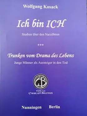 Kosack |  Ich bin ICH / Trunken vom Drama des Lebens | Buch |  Sack Fachmedien