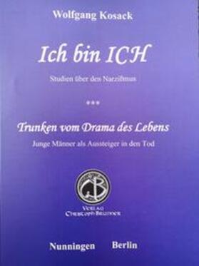 Kosack | Ich bin ICH / Trunken vom Drama des Lebens | Buch | 978-3-906206-85-1 | sack.de