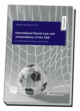 Bernasconi |  International Sports Law and Jurisprudence of The CAS | Buch |  Sack Fachmedien