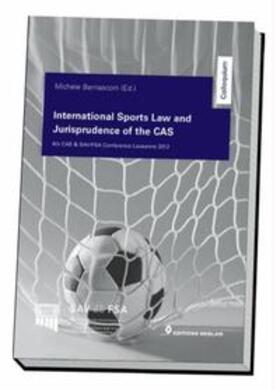 Bernasconi | International Sports Law and Jurisprudence of The CAS | Buch | 978-3-906230-11-5 | sack.de