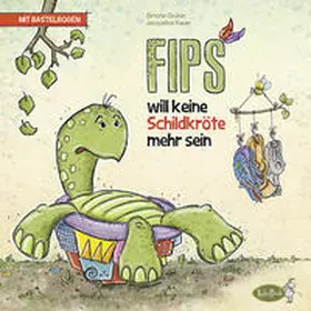 Gruber |  Fips will keine Schildkröte mehr sein | Buch |  Sack Fachmedien