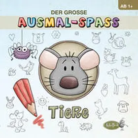 Kauer / KaleaBook |  Der große Ausmal-Spaß (Tiere) | Buch |  Sack Fachmedien