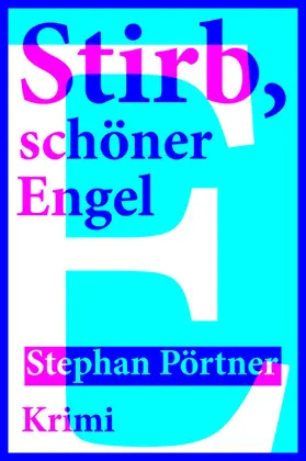 Pörtner |  Stirb, schöner Engel | eBook | Sack Fachmedien