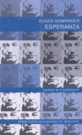 GOMRINGER / Oetterli Hb. / Oetterli Hohlenbaum |  ESPERANZA. Dasein in Zuversicht. | Buch |  Sack Fachmedien