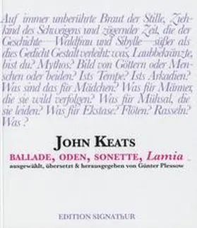 Keats / Plessow |  JOHN KEATS - Ballade, Oden, Sonette, LAMIA | Buch |  Sack Fachmedien