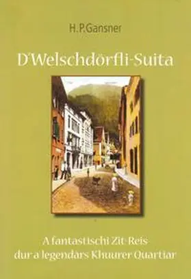 Gansner / Oetterli Hohlenbaum |  D'WELSCHDÖRFLI-SUITA | Buch |  Sack Fachmedien