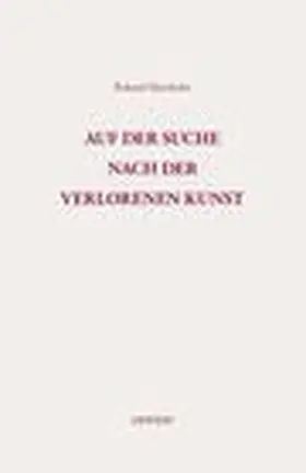 Marthaler |  Auf der Suche nach der verlorenen Kunst | Buch |  Sack Fachmedien